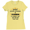 smart good looking teacher profession Ladies Fitted T-Shirt