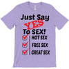 Yes To Sex! T-Shirt