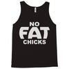 no fat chicks (2) Tank Top