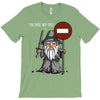 you shall not pass!! T-Shirt