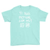 ti vuoi mettere con me Youth Tee
