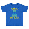 kiss a nurse Toddler T-shirt