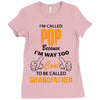 I'm Called Pop Because I'm Way Too Cool To Be Called Grandfather Ladies Fitted T-Shirt