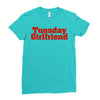 Tuesday Girlfriend Ladies Fitted T-Shirt