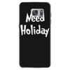 need holiday Samsung Galaxy S7