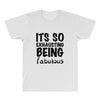 its so exhausting being fabulous All Over Men's T-shirt