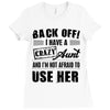 Back Off Crazy Aunt Afraid To Use Her Ladies Fitted T-Shirt