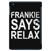 Frankie Says Relax iPad Mini