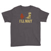 i'll wait Youth Tee