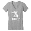 Fly You Fools Women's V-Neck T-Shirt