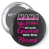 Nana Was Created Because Need Real Heroes Pin-back button