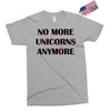 no more unicorns 2 Exclusive T-shirt