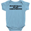 rugbyball is my girlfriend Baby Onesie
