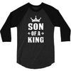 Father of a Prince -Son of a King 3/4 Sleeve Shirt