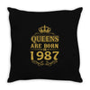 queens are born in 1987 Throw Pillow