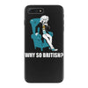 why so british iPhone 7 Plus Case