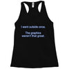 i went outside once (3) Racerback Tank