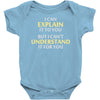 engineer's motto can't understand it for you Baby Onesie