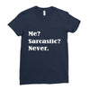 sarcastic Ladies Fitted T-Shirt