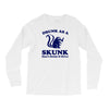 drunk as a skunk Long Sleeve Shirts