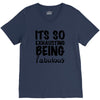 its so exhausting being fabulous V-Neck Tee