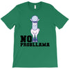no probllama T-Shirt