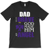 my dad was so brave god made him an angel T-Shirt