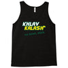 khlav kalash Tank Top