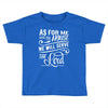 As For Me And My House We Will Serve The Lord Toddler T-shirt