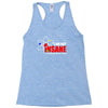 new i'm not insane Racerback Tank