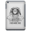 i need more space iPad Mini