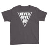 never give up Youth Tee