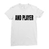 and player Ladies Fitted T-Shirt