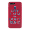 keep calm and don't blink iPhone 7 Plus Case