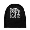 normal people scare me Baby Beanies