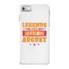Legends Are Born In August iPhone 7 Case