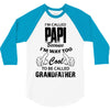 I'm Called Papi Because  I'm Way Too Cool To Be Called Grandfather 3/4 Sleeve Shirt