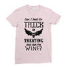 trick or treating &amp; ask for wine Ladies Fitted T-Shirt