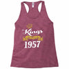 kings are born in 1957 Racerback Tank