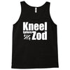kneel before zod Tank Top
