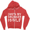 she's my drunker helf Zipper Hoodie