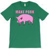 make pork trending T-Shirt