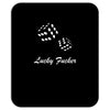 lucky fuers dice Mousepad