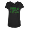 irish i were drunk Maternity Scoop Neck T-shirt