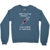 i was looking at your veins Crewneck Sweatshirt