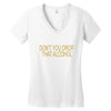 don't you drop Women's V-Neck T-Shirt