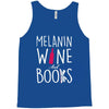 melanin wine and books Tank Top