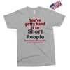 hand it to short people Exclusive T-shirt