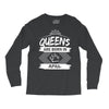 Queens Are Born In April Long Sleeve Shirts