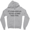 it's dangerous to go alone!take this. Zipper Hoodie